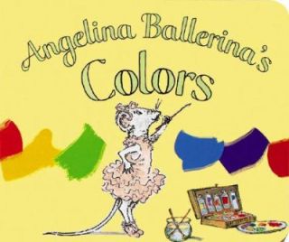Angelina Ballerinas Colors by Katharine Holabird 2002, Board Book