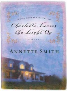 Charlotte Leaves the Light On by Annette Smith 2006, Paperback, New