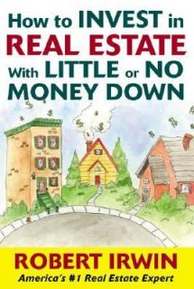 with Little or No Money Down by Robert Irwin 2004, Paperback