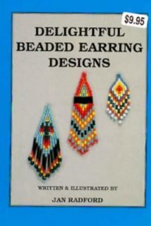 Delightful Beaded Earring Designs by Jan Radford 1994, Paperback