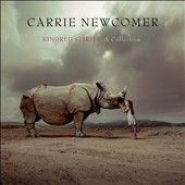 Kindred Spirits A Collection by Carrie Newcomer CD, Dec 2012, Rounder