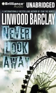 Never Look Away by Linwood Barclay 2011, CD, Unabridged