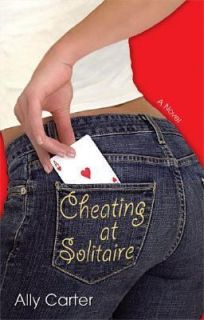 Cheating at Solitaire by Ally Carter 2005, Paperback