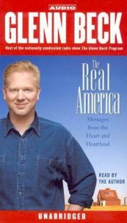 The Real America Messages from the Heart and Heartland by Glenn Beck