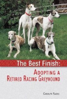 Retired Racing Greyhound by Carolyn Raeke 2004, Hardcover
