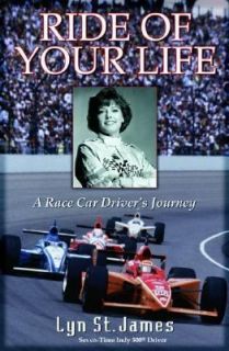 Ride of Your Life A Race Car Drivers Journey by Steve Eubanks and Lyn