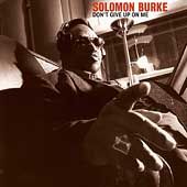 Dont Give Up on Me by Solomon Burke CD, Dec 2004, Fat Possum