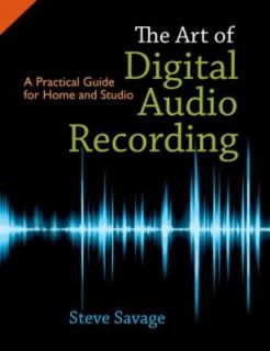 Guide for Home and Studio by Steve Savage 2011, Paperback
