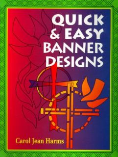 Quick and Easy Banner Designs by Carol J. Harms 1996, Paperback
