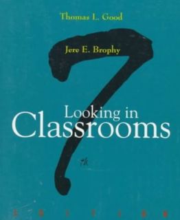 Classrooms by Thomas L. Good and Jere E. Brophy 1997, Paperback