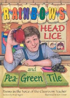 Rainbows, Head Lice, and Pea Green Tile Poems in the Voice of the