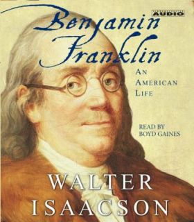 Benjamin Franklin An American Life by Walter Isaacson 2003, CD
