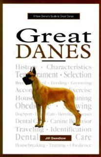 New Owners Guide to Great Danes by Jill Swedlow 1997, Hardcover