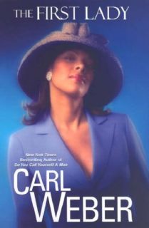 The First Lady by Carl Weber 2007, Hardcover