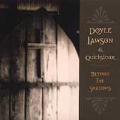 Beyond the Shadows by Doyle Lawson CD, Jun 2004, Sugar Hill