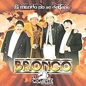 El Mundo No Se Detiene by Bronco el Gigante de America CD, Jun 2009