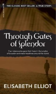 Through Gates of Splendor by Elisabeth Elliot 1981, Paperback