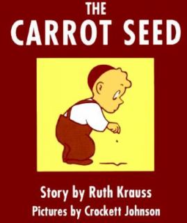 The Carrot Seed by Ruth Krauss and Krauss 1993, Hardcover