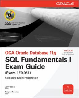 Oca Oracle Database 11g SQL Fundamentals I Exam Guide by John Watson