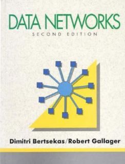 Data Networks by Dimitri Bertsekas, Dimitri P. Bertsekas and Robert