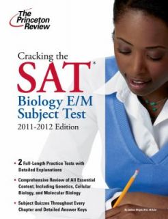 the SAT Biology E M Subject Test, 2011 2012 Edition by Princeton