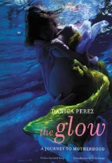 The Glow by Danica Perez 2001, Paperback