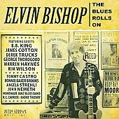 The Blues Rolls On by Elvin Bishop CD, Dec 2008, Delta Groove