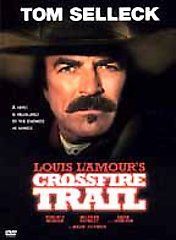 Crossfire Trail  Tom Selleck [Producer]; Simon Wincer [Producer