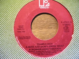 CHARLIE RICH A MAN JUST DONT KNOW WHAT A WOMAN.. 45