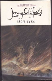 Iron Eyes by Jenny Oldfield   Dreamseeker Trilogy   2002 1st Ed