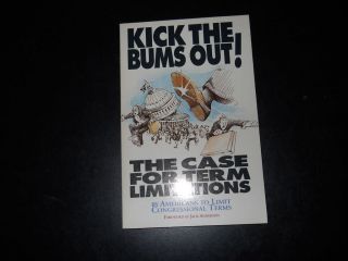 KICK the BUMS OUT~THE CASE for TERM LIMITATIONS~CO NGRESS