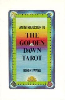 Introduction to the Golden Dawn Tarot by Robert Wang (1987, Paperback)