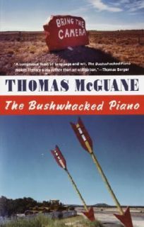 The Bushwacked Piano, Thomas Mcguane, Good, Paperback