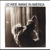 U2 WIDE AWAKE IN AMERICA[A Sort of Homecoming,Lov e Comes Tumbling]4