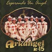 Esperando Un Angel, Banda Arkangel R 15,