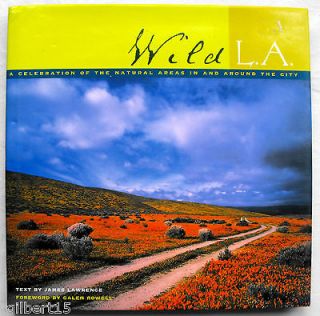 Wild L.A Celebration Of The Natural Areas In & Around The City by