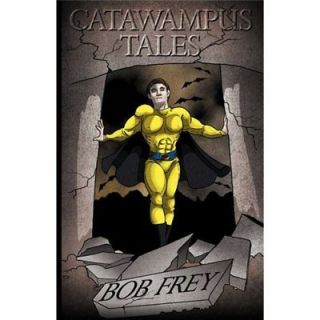 NEW Catawampus Tales   Frey, Bob