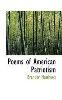 Poems of American Patriotism NEW by Brander Matthews