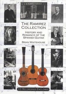 Brian Whitehouse The Ramirez Collection   HistClassical Guitar