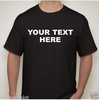 Personalized Custom T Shirt New L, XL, 2X, 3X Create your own text