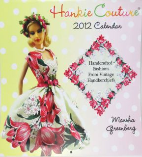 NEW 2012 WALL CALENDAR HANKIE COUTURE HANDCRAFTED DOLL DRESS FASHIONS