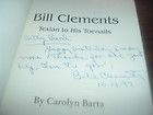 Bill Clements Signed by Carolyn Barta 1st Hardback w/ Dust Jacket