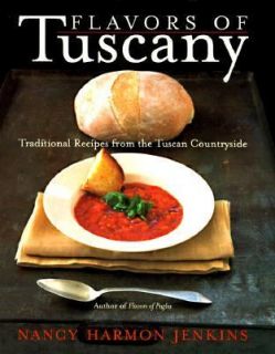 Flavors of Tuscany Traditional Recipes from the Tuscan