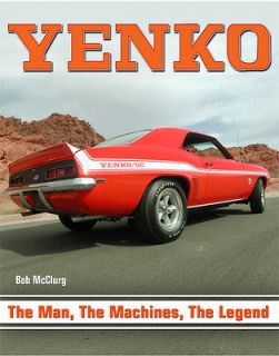 Yenko Camaro, Nova, Chevelle: The Man, The Machines