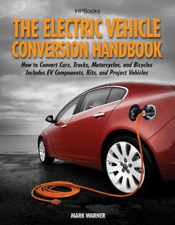 Car Conversions Book   The Electric Vehicle Conversion Hand Book