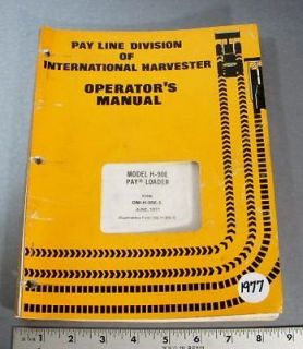 PAY LINE OPERATORS MANUAL   INTERNATIONAL H90E PAY LOADER   1977