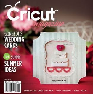 Cricut Magazine JUNE 2012 Brand New! Cartridge & Machine Idea Book