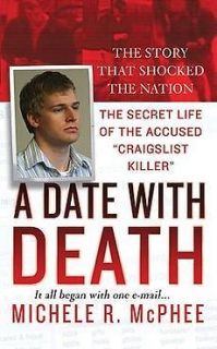 NEW A Date with Death The Secret Life of the Accused Craigslist