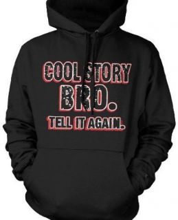 Cool Story Bro Hoodie jersey Shore block Tell it Again Sarcastic funny
