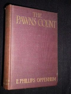 SIGNED & INSCRIBED E Phillips Oppenheim   The Pawns Count   1918 1st